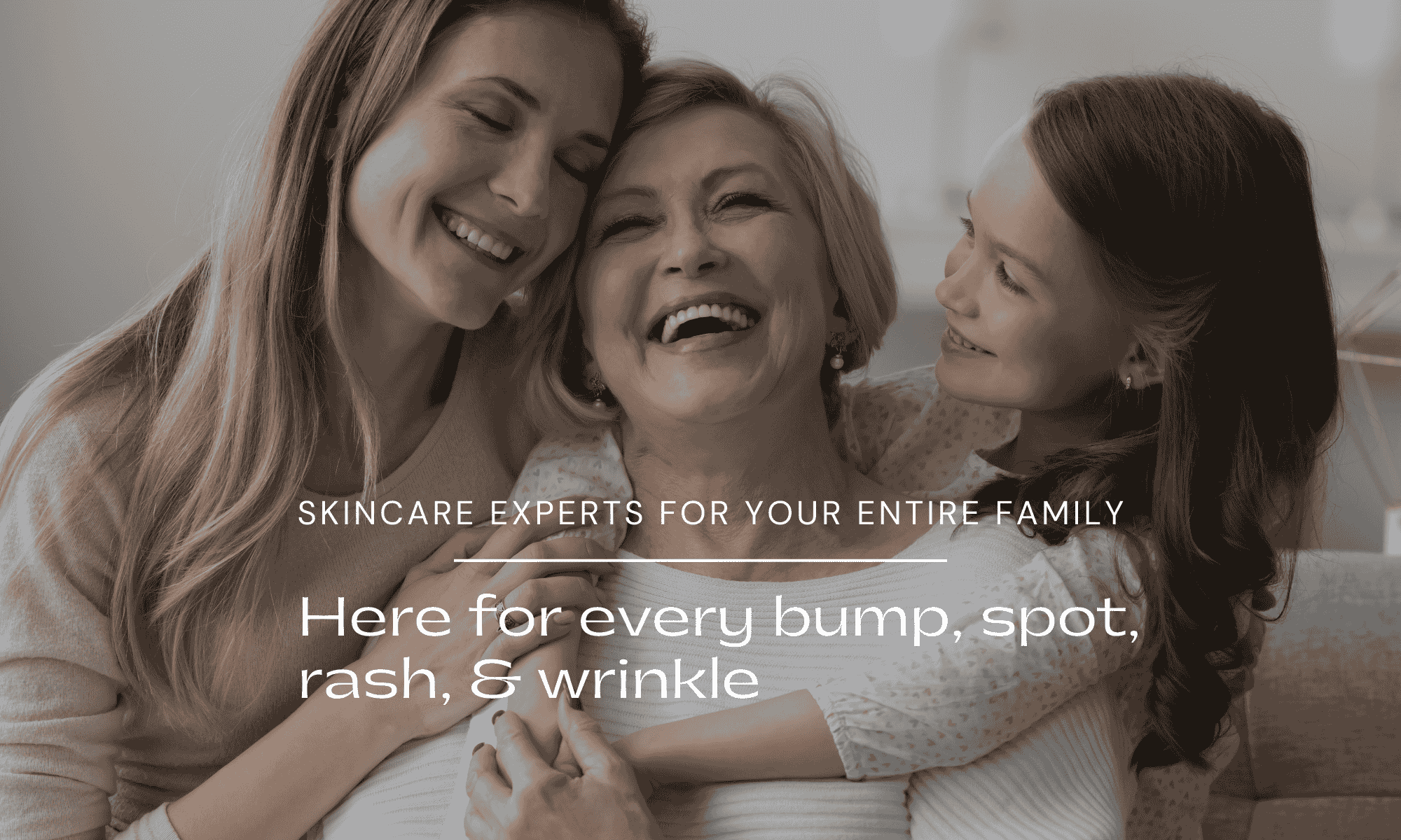 Skincare Experts for the entire family - Advanced Dermatology & Skin Cancer Center